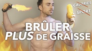 BRÛLER plus de GRAISSE sans sport [upl. by Ardnasac544]