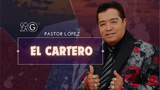 El Cartero Letra Pastor López [upl. by Landers]