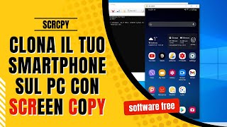 152  Come duplicare il nostro smartphone sul PC con Screen Copy quotSCRCPYquot [upl. by Hcab]