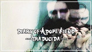 Marilyn Manson  Diary of a Dope Fiend TRADUCIDA [upl. by Crowley]