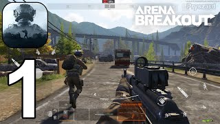 Arena Breakout  Gameplay Walkthrough Part 1 Tutorial Global Release Max Graphics iOS Android [upl. by Nikki394]