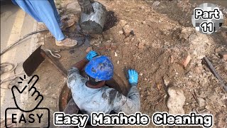 Drain Complaint 284  No more debris 😃 Easy cleaning of manhole  Part 11 [upl. by Karee]