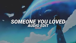 someone you lovedsped up  lewis capaldi edit audio [upl. by Ellehciram]