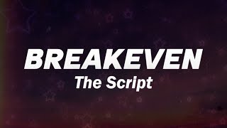 The Script  Breakeven Lyrics [upl. by Neelac]