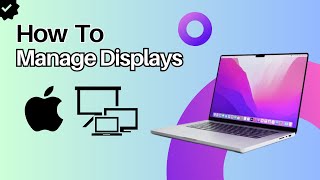 How To Manage Displays on Mac Easy Guide [upl. by Katlin769]