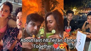 tejasswi prakash nd karan kundra dinner date about last night they doin dance together l Tejran doin [upl. by Heywood]