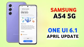 Samsung Galaxy A54 5G One Ui 61 Update  Samsung A54 New Update One Ui 61 samsunga54 [upl. by Alehcim]