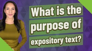 What is the purpose of expository text [upl. by Mulvihill30]