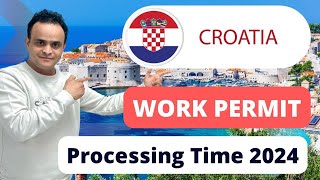 Croatia Work Permit Process 2024  Croatia Work Permit Processing Time  Tabrez Malik [upl. by Marfe]