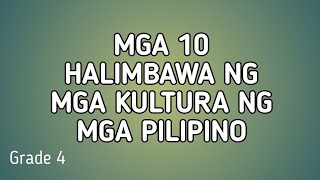 MGA 10 HALIMBAWA NG MGA KULTURA NG MGA PILIPINO  Leia amp Leila Vlogs [upl. by Ingrid]