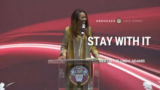 quotStay With Itquot  Rev Dr Yolanda Adams Guest Preacher [upl. by Yentrok733]