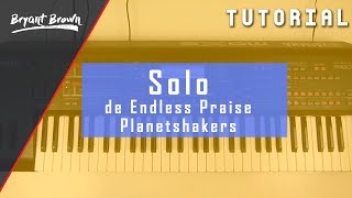 Tutorial  Solo de Endless Praise  Por siempre te Alabaré  Planetshakers  Keyboard  Synth [upl. by Danielle]