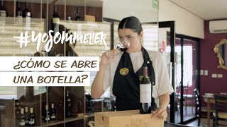 YoSommelier  ¿Cómo se abre una botella [upl. by Lemal]