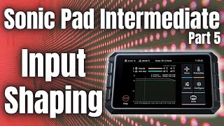 Tune Input Shaping With The Included Sensor  Sonic Pad Intermediate Part 5 [upl. by Riesman]