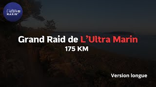 GRAND RAID DE LULTRA MARIN 175 KM  VERSION LONGUE [upl. by Lightfoot]