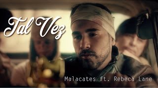 TAL VEZ  Malacates ft Rebeca Lane [upl. by Marquita]