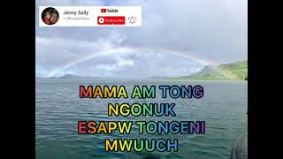 CHUUKESE SONG  ORIGINAL KIKKIO RISAHAPPY MOTHERS DAY  JENNY SALLY [upl. by Suiramed785]