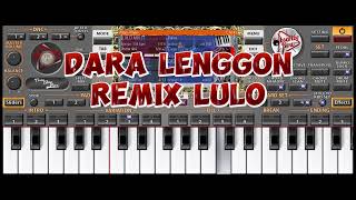 DARA LENGGON  LAGU DAYAK KALBAR  COVER REMIX LULO ORG 24 VIP [upl. by Enamrahs346]