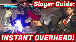 Slayer Guide Use Instant Overhead Mix  Guilty Gear Strive quotSlayerquot Gameplay Guide Combos amp Mix [upl. by Aserahs]