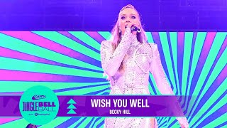 Becky Hill  Wish You Well Live at Capitals Jingle Bell Ball 2022  Capital [upl. by Sy84]