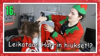 LEIKATAAN HARRIN HIUKSET  Haastekalenteri Luukku 16 [upl. by Aihsrop]