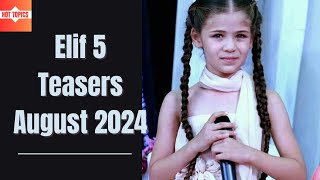 Elif 5 Teaser August 2024  eExtra [upl. by Oba]