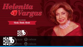 Canta Canta Canta Helenita Vargas  Audio [upl. by Assirhc]