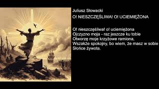 Juliusz Słowacki  O NIESZCZĘŚLIWA O UCIEMIĘŻONA [upl. by Susannah]