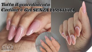 Ricostruzione unghie con Cartine e Gel SENZA LIMATURA [upl. by Dnar]