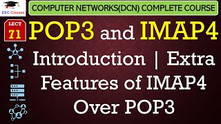 L71 POP3 and IMAP4 Introduction  Extra Features of IMAP4 Over POP3  DCN Lectures in Hindi [upl. by Pebrook793]