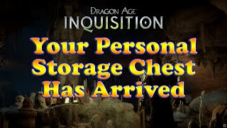 Dragon Age Inquisition  Personal and Party Item Storage Chest [upl. by Baram]