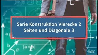 Serie Konstruktion Vierecke 2 Seiten und Diagonale 3 Drachen [upl. by Nosral]