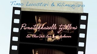 Timo Luostari amp Kilimanjaro  Punatukkaiselle tytölleni [upl. by Krum292]