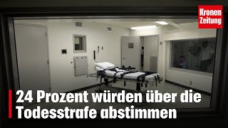 24 Prozent würden über die Todesstrafe abstimmen  kronetv NEWS [upl. by Abroms]