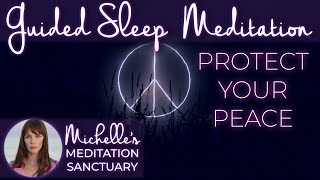 Fall Asleep Fast Hypnosis PROTECT YOUR PEACE Guided Sleep Meditation For Inner Peace amp Healing [upl. by Nodnal]