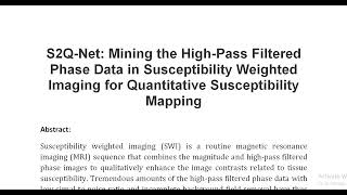 S2Q Net Mining the High Pass Filtered Phase Data in Susceptibility Weighted Imaging for Quantitative [upl. by Hagan]