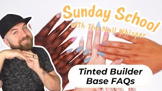 Tinted Builder Base FAQs KOKOIST Sunday School with The Nail Whisperer [upl. by Fritzie]