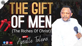 THE GIFT OF MEN BY APOSTLE JOSHUA TALENA [upl. by Ailic]