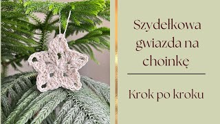 Szydełkowa gwiazda na choinkę ⭐️🌲Łatwy sposób krok po kroku [upl. by Zarla]