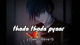 Thoda thoda pyaar slowedReverb lofi new song video use headphone feel this song [upl. by Angid]