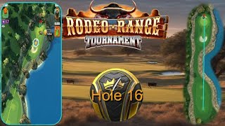 H16M Golf Clash Rode Ranch 2023 Hole 16 Master FTP ORWR close look [upl. by Suoivatco891]