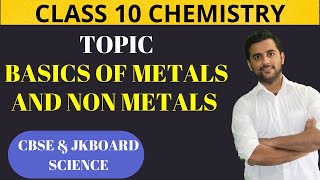 Basic Introduction of Metals and Non Metals  Class 10th Chemistry Ncert [upl. by Cutcliffe565]