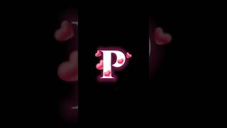 Tag your love P letter ❤️ couple nameart ytshorts viralvideo whatsappstatus status love [upl. by Bourne]