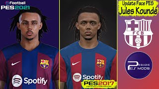 NEW UPDATE FACE Jules Koundé PES 2021 amp PES 2017 [upl. by Ahsote480]