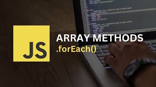 forEach array method in JavaScript  JavaScript Tutorials [upl. by Virgil]