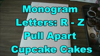 How To Make RSTUVWXYZ Alphabet Letter Cake  PullApart Monogram Cupcake Cake [upl. by Etana]