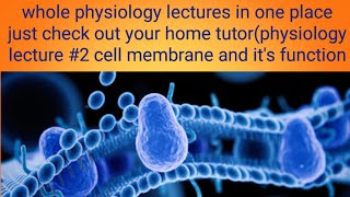 cell membrane and functions functionphysiology lecture 2 [upl. by Yrral]