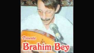 BRAHIM BEY ENTI CHABAGOMRIiEL OUAHCHmp4 [upl. by Eilah]