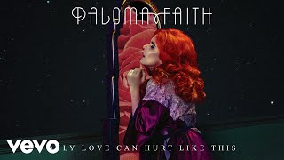 Paloma Faith  Only Love Can Hurt Like This Slowed Down Version  Official Audio [upl. by Bedad]