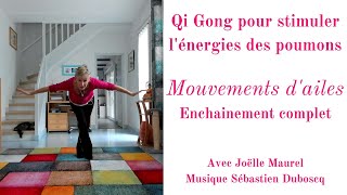 Qi GONG Mouvements dailes pour stimuler lénergie des poumons Enchainement complet avec Joëlle Mau [upl. by Sosthina14]